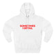 Sometimes I Detail Hoodie — Auto Care Genius Car Detailing Crewneck